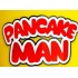 PANCAKE MAN